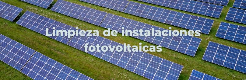Limpieza de instalaciones fotovoltaicas en Murcia